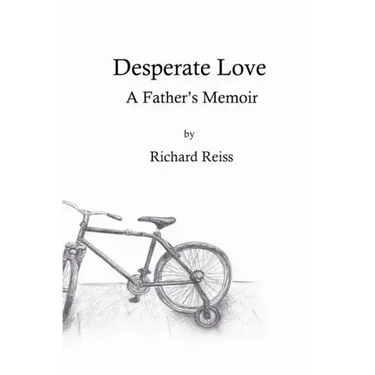 Desperate Love: A Father's Memoir