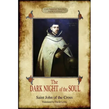 The Dark Night of the Soul: Translated by David Lewis; with Corrections and Introductory Essay by Benedict Zimmerman, O.C.D. (Aziloth Books, 2nd. ed.)