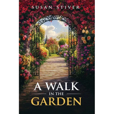 A Walk in the Garden: Poems & Ponderings