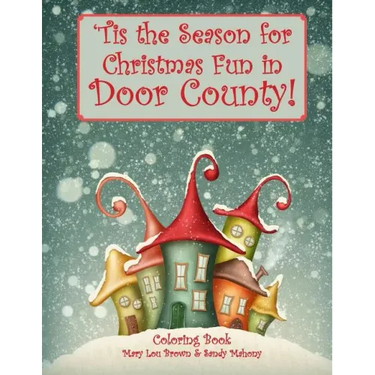 'Tis the Season for Christmas Fun in Door County Coloring Book