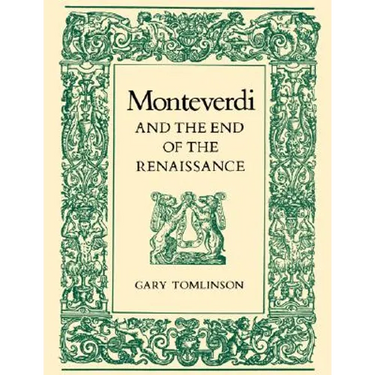 Monteverdi and the End of the Renaissance