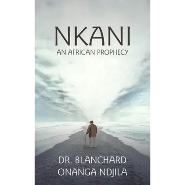 Nkani an African Prophecy