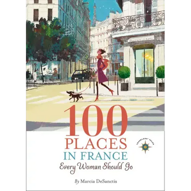 100 Places in France Every Woman Should Go