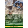 Five Stages of Greek Religion: The History of the Olympian Gods of Ancient Greece (Hardcover)