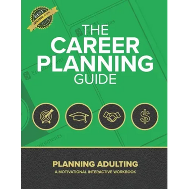 The Career Planning Guide: Planning Adulting