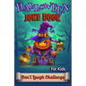 Halloween Joke Book For Kids: Highlights Joke Books Don't Laugh Challenge Family Edition