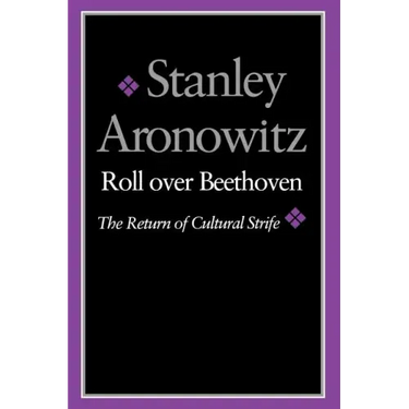 Roll Over Beethoven: The Return of Cultural Strife
