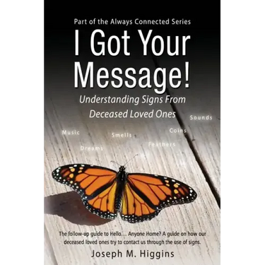 I Got Your Message! Understanding Signs From Deceased Loved Ones