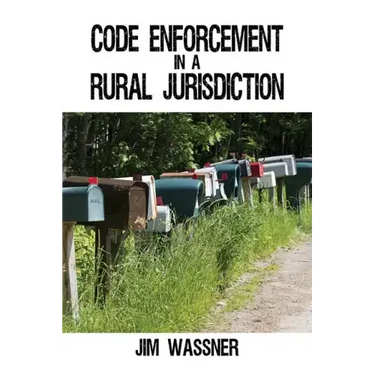 Code Enforcement in a Rural Jurisdiction