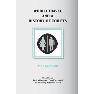 World Travel And A History Of Toilets
