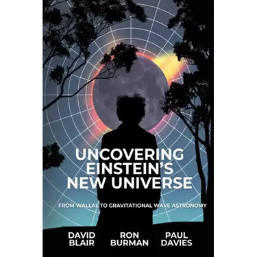 Uncovering Einstein's New Universe: From Wallal to Gravitational Wave Astronomy