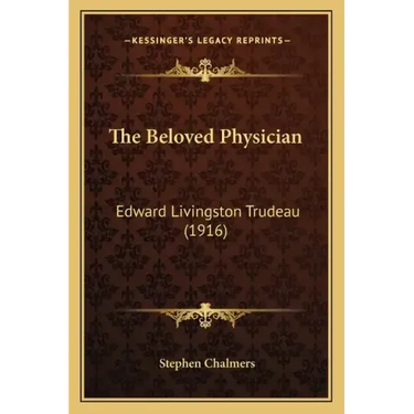 The Beloved Physician: Edward Livingston Trudeau (1916)
