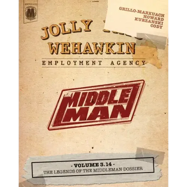 The Middleman - Volume 3.14 - The Legends of The Middleman Dossier
