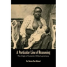 A Particular Line of Reasoning: The Origin of Systemic White Supremacy
