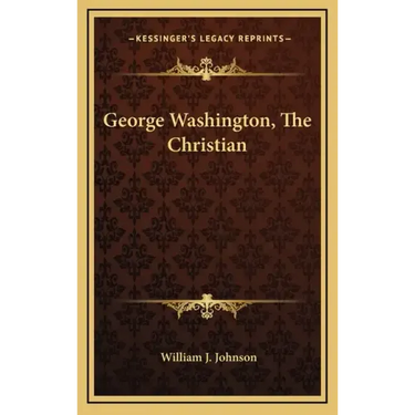 George Washington, the Christian