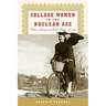 College Women In The Nuclear Age: Cultural Literacy and Female Identity, 1940-1960
