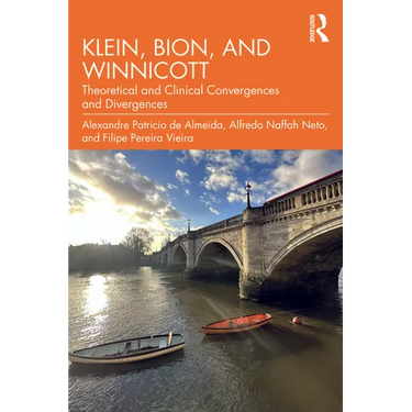 Klein, Bion, and Winnicott: Theoretical and Clinical Convergences and Divergences