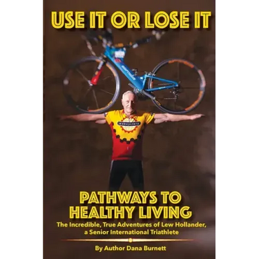 Use It or Lose It: Pathways to Healthy Living