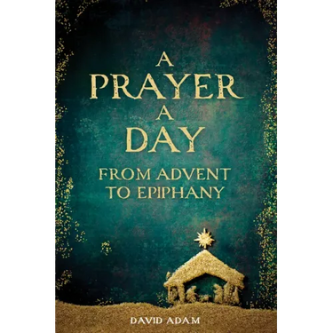 A Prayer a Day from Advent to Epiphany