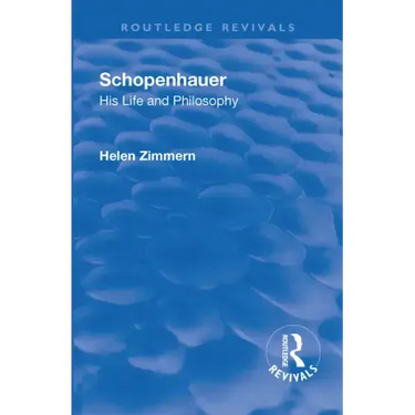 Revival: Schopenhauer: His Life and Philosophy (1932)