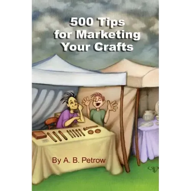 500 Tips For Marketing Your Crafts