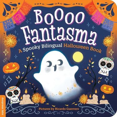 Boooo Fantasma: A Spooky Bilingual Halloween Book