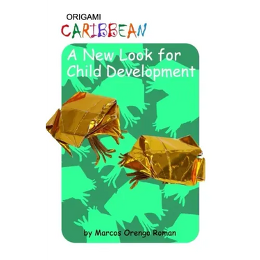 Origami Caribbean: A New Look for Child Development