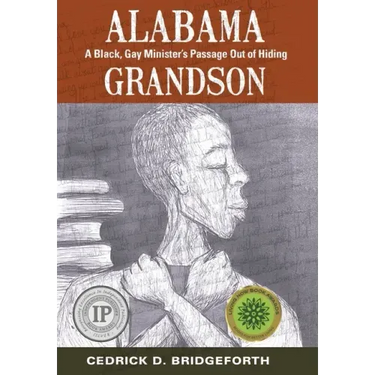 Alabama Grandson: A Black, Gay Minister's Passage Out of Hiding