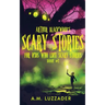 Arthur Blackwood's Scary Stories for Kids who Like Scary Stories: Book 1