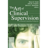 The Art of Clinical Supervision: A Pastoral Counseling Perspective