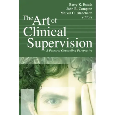 The Art of Clinical Supervision: A Pastoral Counseling Perspective