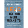 Lead Like You Were Meant To