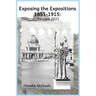 Exposing the Expositions 1851-1915- Revised 2021