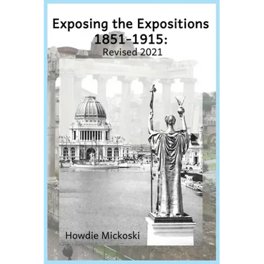 Exposing the Expositions 1851-1915- Revised 2021
