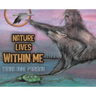 Nature Lives Within Me