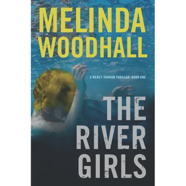 The River Girls: A Mercy Harbor Thriller