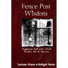 Fence Post Wisdom: Conquering Life with a Little Southern Wit and Patience