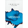 Immerse: Messiah (Softcover)