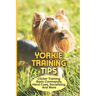 Yorkie Training Tips: Clicker Training, Basic Commands, Hand Cues, Socializing, And More: How To Train A Yorkie Terrier