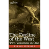 The Decline of the West, Two Volumes in One