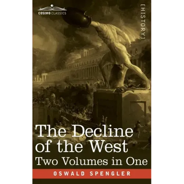The Decline of the West, Two Volumes in One