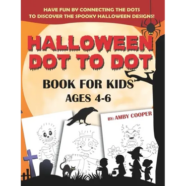 Halloween Dot to Dot Book For Kids Ages 4-6: Fun and Learning Connect the Dot Puzzles for Kindergarten and Preschool Children (Happy Halloween Activit