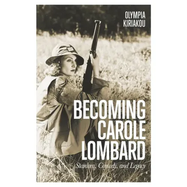 Becoming Carole Lombard: Stardom, Comedy, and Legacy
