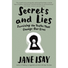 Secrets and Lies: Surviving the Truths That Change Our Lives