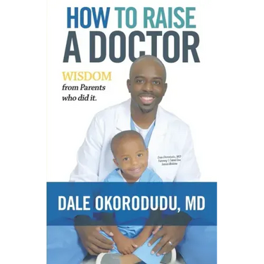 How to Raise a Doctor: Wisdom From Parents Who Did It