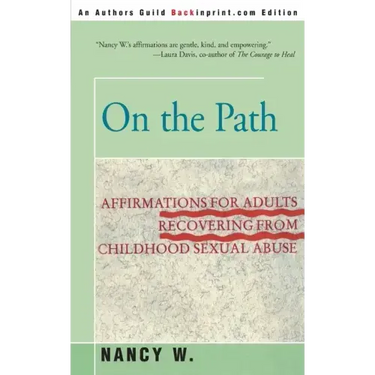 On the Path: Affirmations for Adults Recovering from Childhood Sexual Abuse