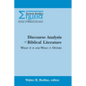 Discourse Analysis of Biblical Literature: What It Is and What It Offers