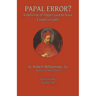 Papal Error?: A Defense of Popes Said to Have Erred in Faith