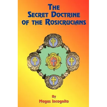 The Secret Doctrine of the Rosicrucians