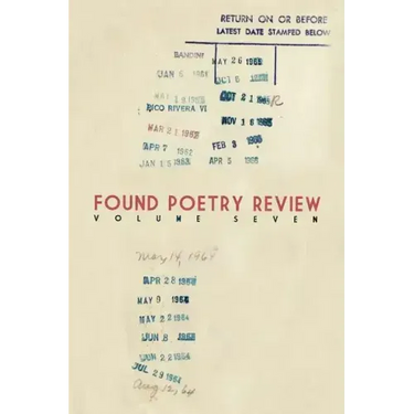 Found Poetry Review (Volume 7)
